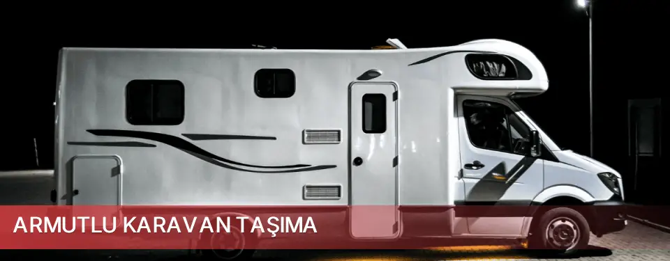 Armutlu İlçemi Karavan Taşıma