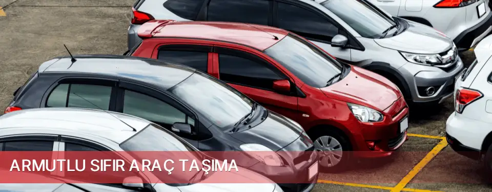 Armutlu İlçemi Sıfır Araç Taşıma